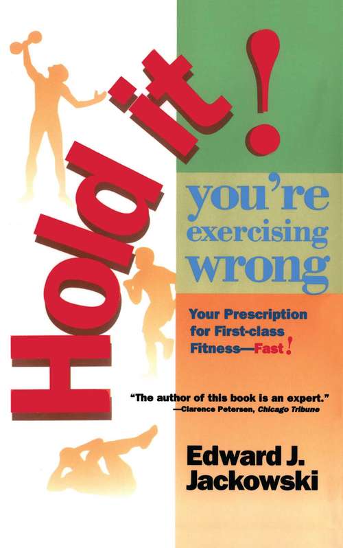 Book cover of Hold It! You're Exercizing Wrong
