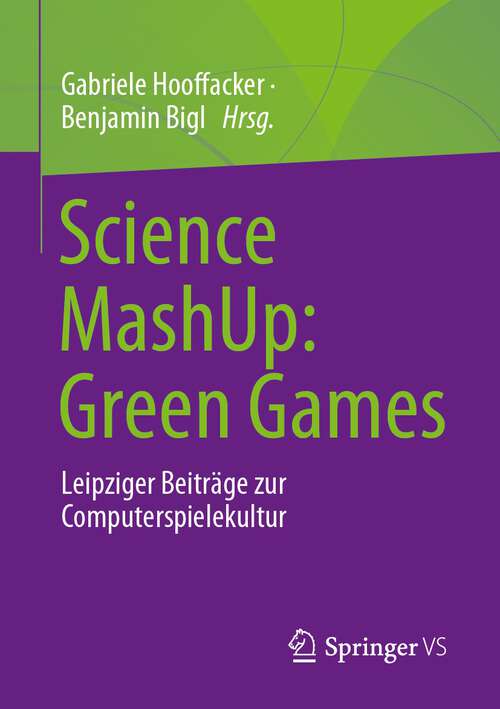 Book cover of Science MashUp: Leipziger Beiträge zur Computerspielekultur (1. Aufl. 2023)