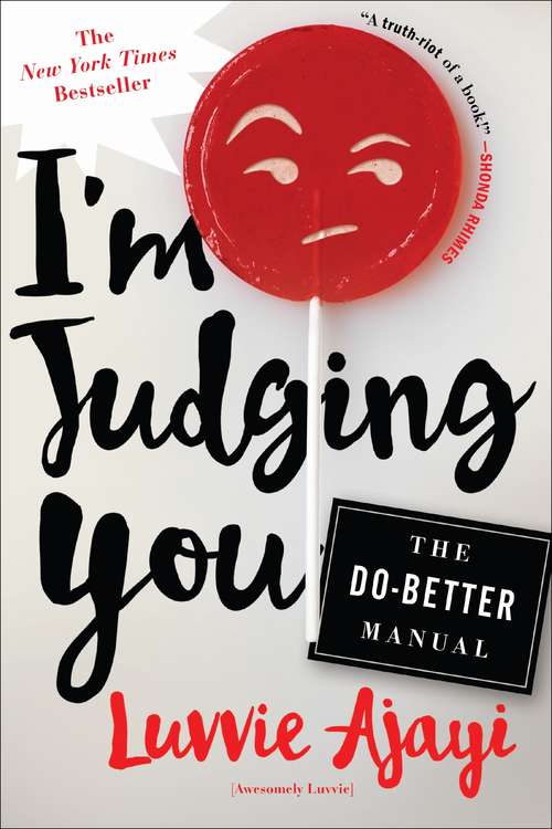 Book cover of I'm Judging You: The Do-Better Manual