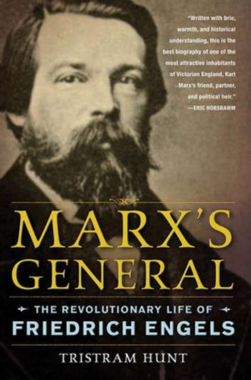 Book cover of Marx’s General: The Revolutionary Life of Friedrich Engels