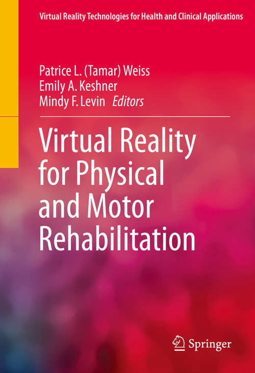 Book cover of Virtual Reality for Physical and Motor Rehabilitation