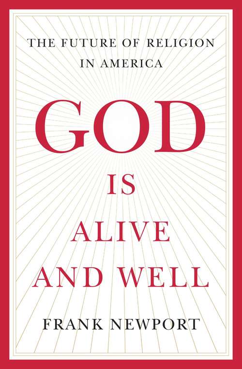 Book cover of God is Alive and Well: The Future of Religion in America