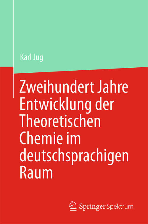 Book cover of Zweihundert Jahre Entwicklung der Theoretischen Chemie im deutschsprachigen Raum