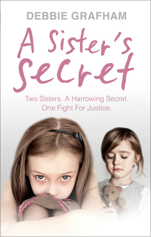 Book cover of A Sister's Secret: Two Sisters. A Harrowing Secret. One Fight For Justice.