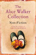 The Alice Walker Collection: Non-Fiction