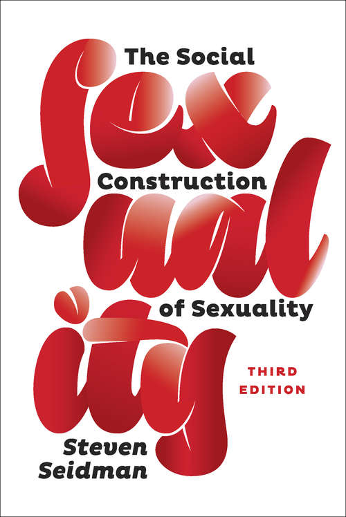 Book cover of The Social Construction of Sexuality (Third Edition)