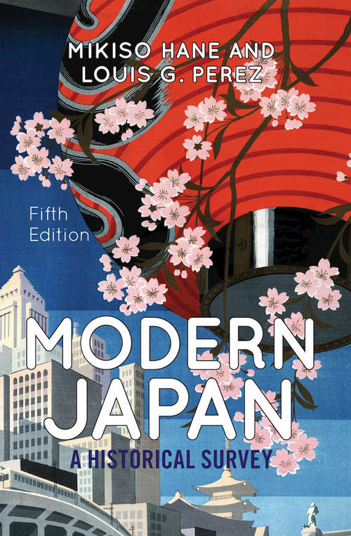 Book cover of Modern Japan: A Historical Survey (The\greenwood Histories Of The Modern Nations Ser.the\greenwood Histories Of The Modern Nations Series)