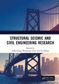 Structural Seismic and Civil Engineering Research: Proceedings of the 4th International Conference on Structural Seismic and Civil Engineering Research (ICSSCER 2022), Qingdao, China, 21-23 October 2022
