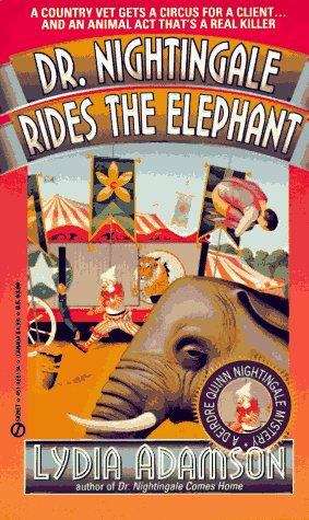 Dr. Nightingale Rides the Elephant (A Deirdre Quinn Nightingale Mystery #2)