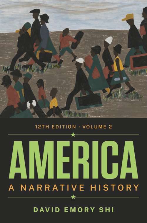 America: A Narrative History (Twelfth Edition)  (Vol. Volume 2)