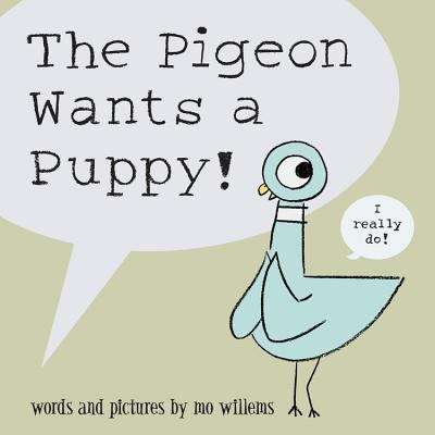 Book cover of The Pigeon Wants a Puppy!