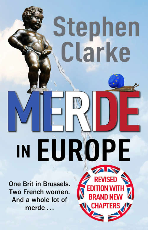 Book cover of Merde in Europe: A Brit goes undercover in Brussels