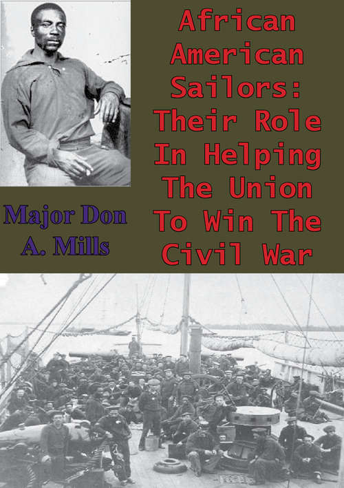 African American Sailors: Their Role In Helping The Union To Win The Civil War