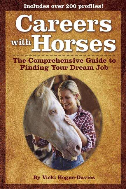 Book cover of Careers with Horses: The Comprehensive Guide to Finding Your Dream Job