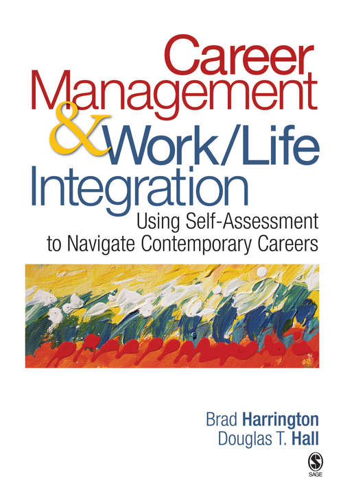 Book cover of Career Management and Work-Life Integration: Using Self-Assessment to Navigate Contemporary Careers