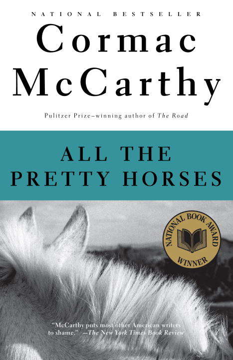 Book cover of All the Pretty Horses: Book 1 of The Border Trilogy (Vintage International)
