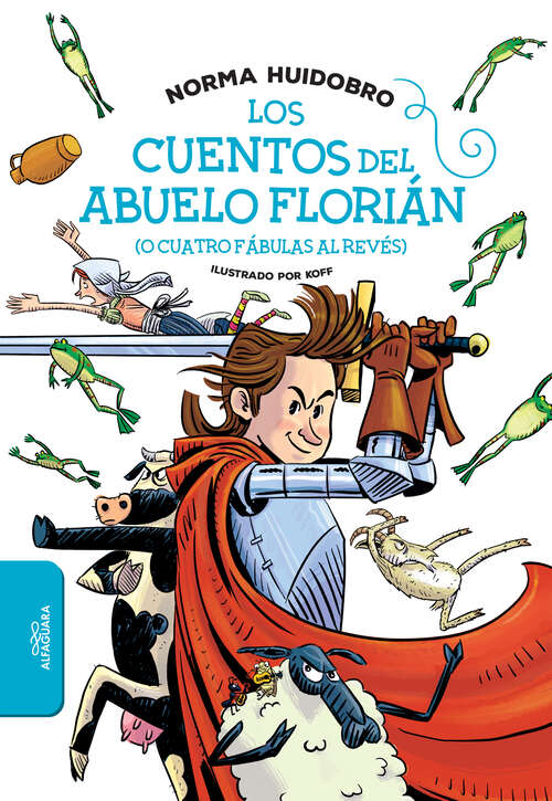 Book cover of Los cuentos del abuelo Florián (o cuatro fábulas al revés)