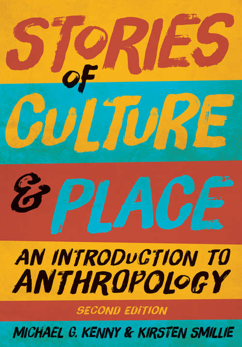 Book cover of Stories of Culture and Place: An Introduction to Anthropology, Second Edition