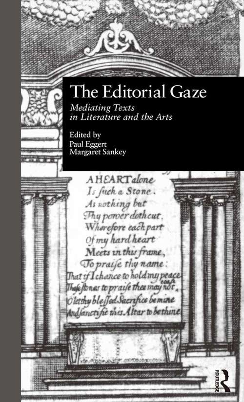 The Editorial Gaze: Mediating Texts in Literature and the Arts (Comparative Literature and Cultural Studies #2)
