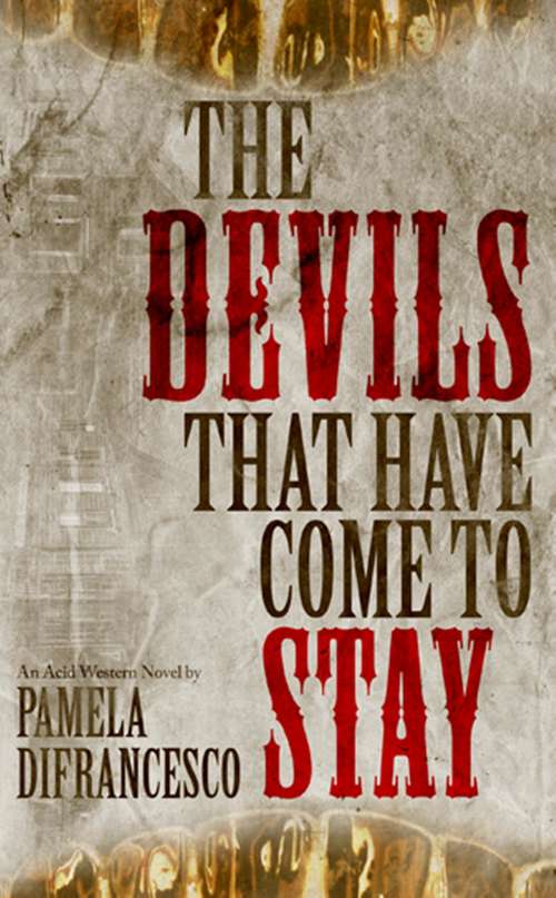Book cover of The Devils That Have Come To Stay