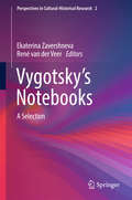 Vygotsky’s Notebooks