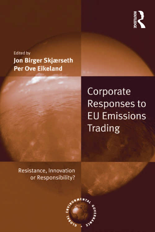 Book cover of Corporate Responses to EU Emissions Trading: Resistance, Innovation or Responsibility? (Global Environmental Governance)