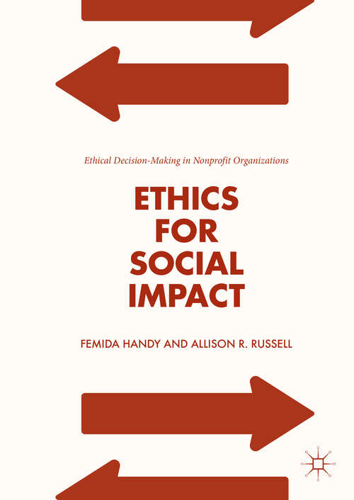 Book cover of Ethics for Social Impact: Ethical Decision-Making in Nonprofit Organizations (1st ed. 2018)