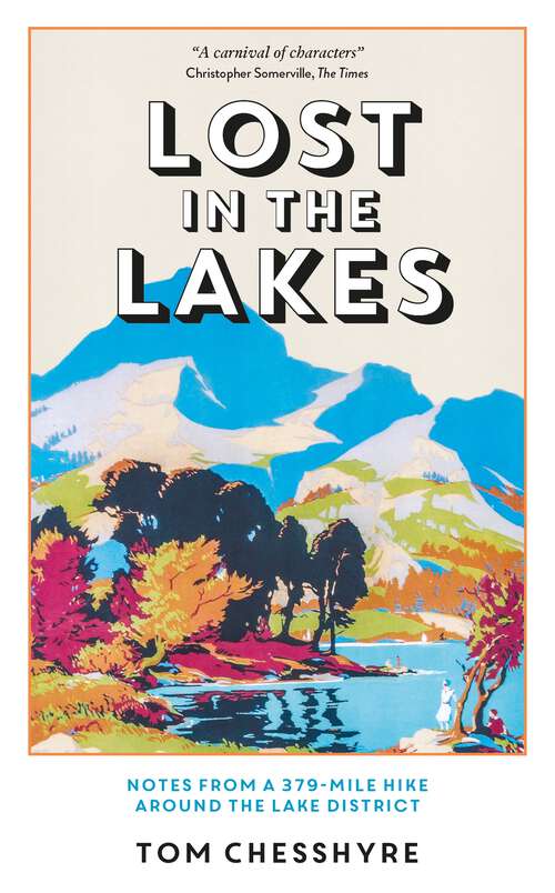 Book cover of Lost in the Lakes: Notes from a 379-Mile Hike Around the Lake District