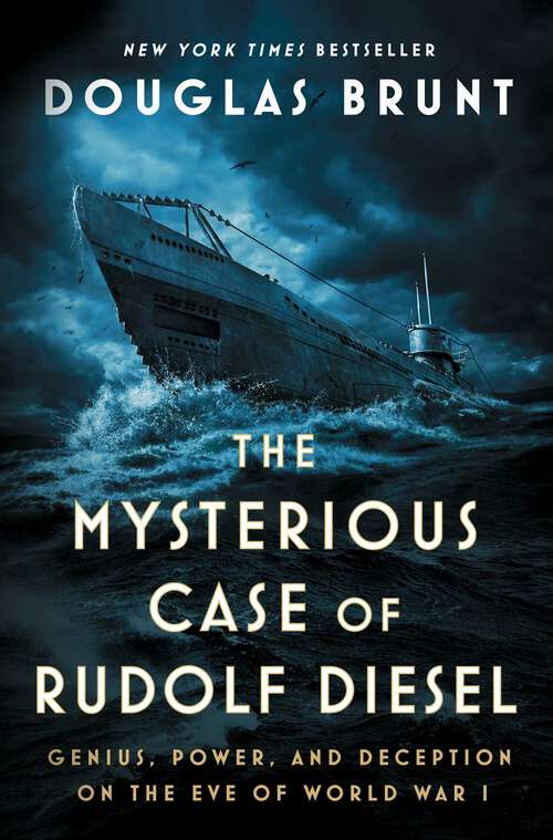 Book cover of The Mysterious Case of Rudolf Diesel: Genius, Power, and Deception on the Eve of World War I