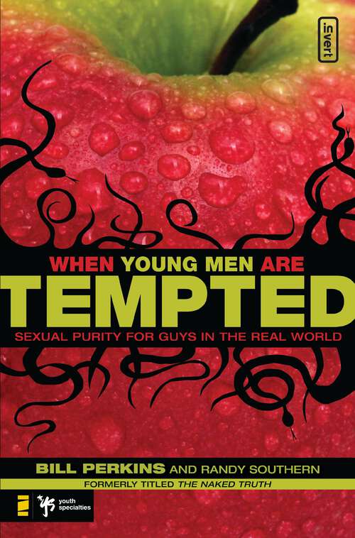 When Young Men Are Tempted: Sexual Purity for Guys in the Real World (Invert Ser.)