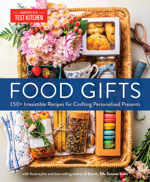 Book cover of Food Gifts: 150+ Irresistible Recipes for Crafting Personalized Presents