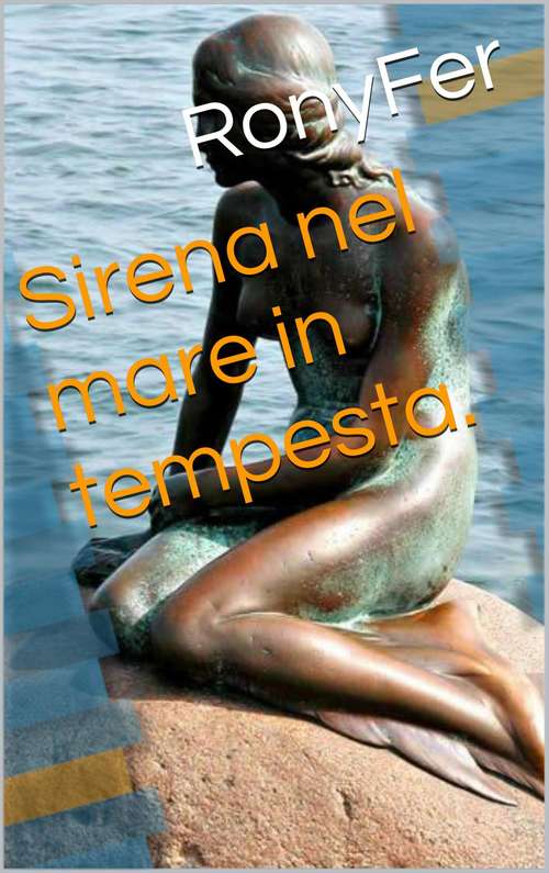 Book cover of Sirena nel mare in tempesta