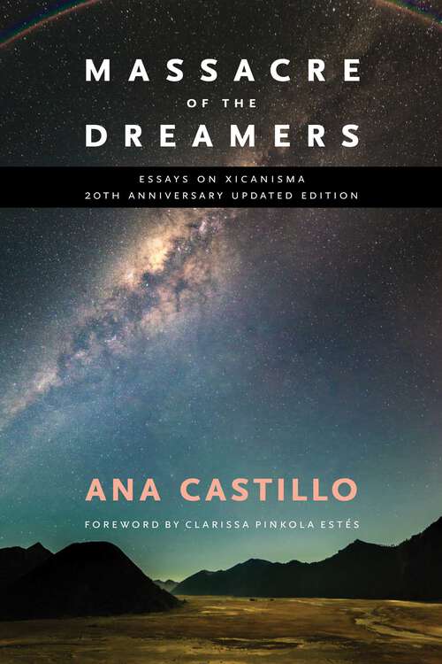 Book cover of Massacre of the Dreamers: Essays on Xicanisma. 20th Anniversary Updated Edition.