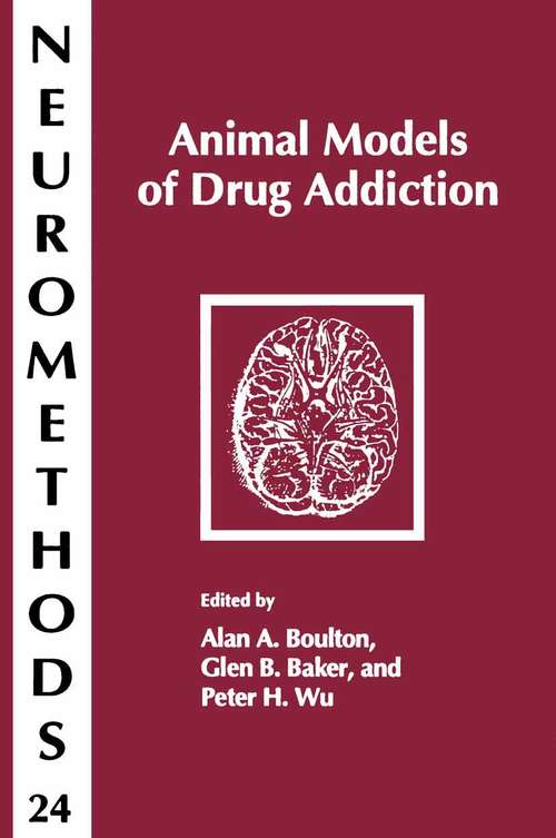 Animal Models of Drug Addiction (Neuromethods #24)
