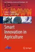 Smart Innovation in Agriculture (Smart Innovation, Systems and Technologies #264)