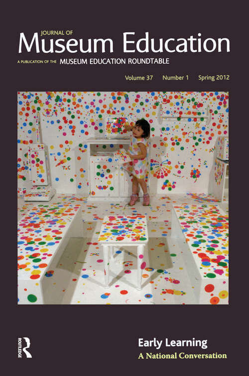 Early Learning: Journal of Museum Education 37:1 Thematic Issue