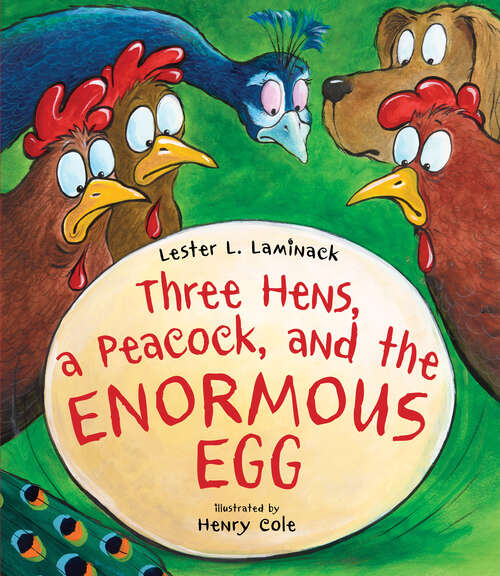 Book cover of Three Hens, a Peacock, and the Enormous Egg