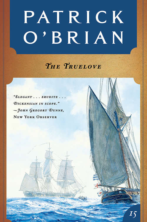 Book cover of The Truelove (Vol. Book 15)  (Aubrey/Maturin Novels)