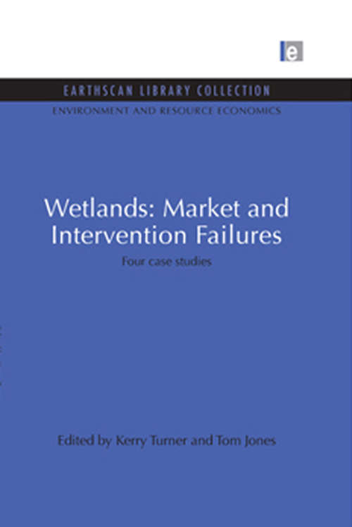 Wetlands: Four case studies (Environmental and Resource Economics Set)