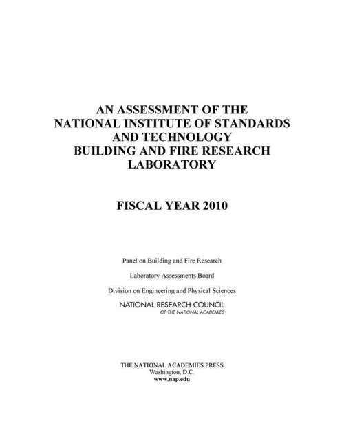 Book cover of An Assessment of the National Institute of Standards and Technology Building and Fire Research Laboratory: Fiscal Year 2010