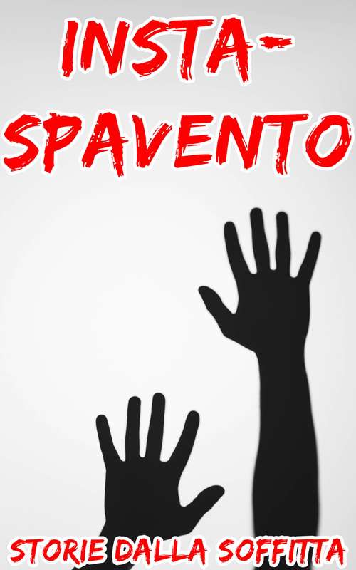 Book cover of Insta-Spavento: Una breve storia spaventosa