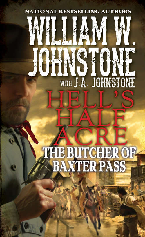 Book cover of The Butcher of Baxter Pass: The Butcher Of Baxter Pass (Hell's Half Acre #3)