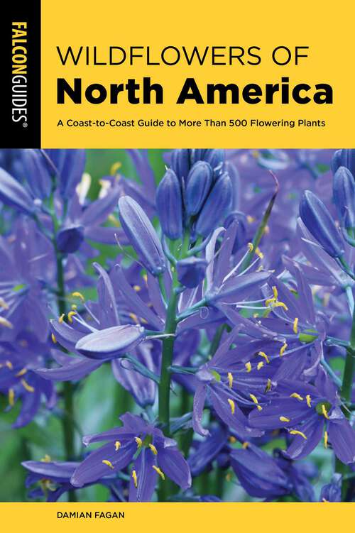 Book cover of Wildflowers of North America: A Coast-to-Coast Guide to More than 500 Flowering Plants
