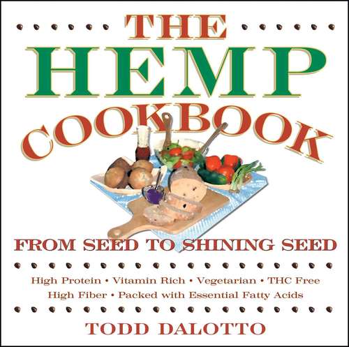 Book cover of The Hemp Cookbook: From Seed to Shining Seed