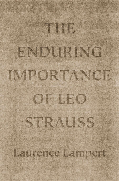 Book cover of The Enduring Importance of Leo Strauss
