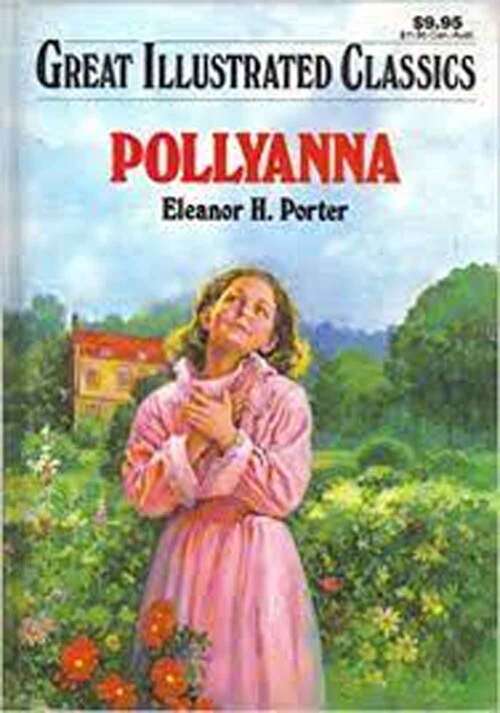 Book cover of Pollyanna (Great Illustrated Classics Series #43)