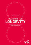 Designing for Longevity: Expert Strategies for Creating Long-Lasting Products