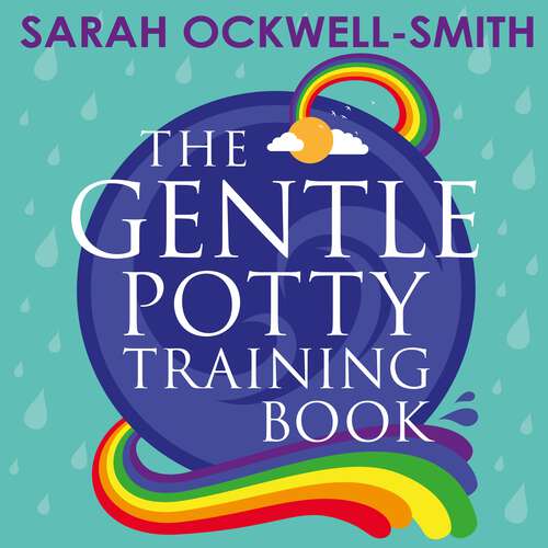 Book cover of The Gentle Potty Training Book: The calmer, easier approach to toilet training (Gentle #4)