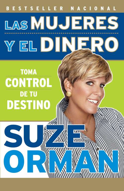 Book cover of Las Mujeres y El Dinero: Toma Control de tu Destino