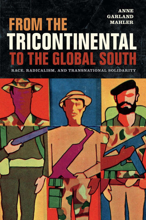 From the Tricontinental to the Global South: Race, Radicalism, and Transnational Solidarity
